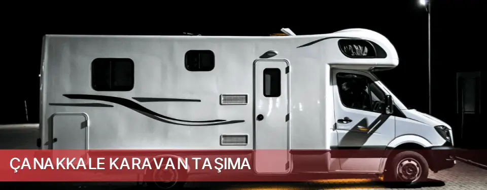Çanakkale İli Karavan Taşıma