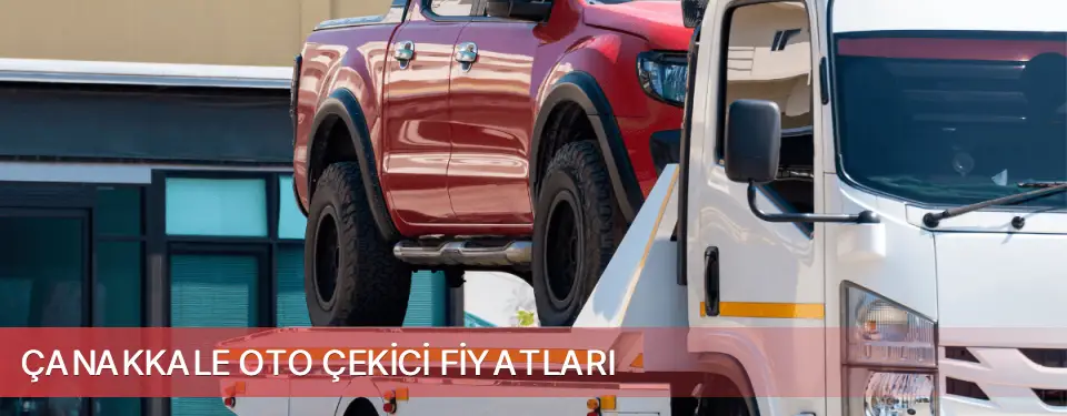 Çanakkale İli Oto Çekici Fiyatları